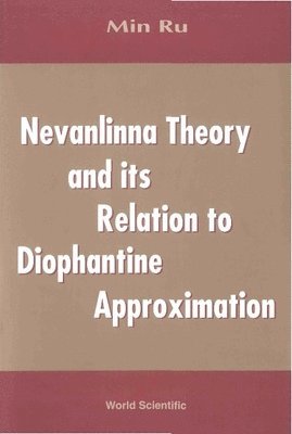 bokomslag Nevanlinna Theory And Its Relation To Diophantine Approximation