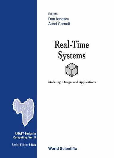 IONESCU DAN, Dan Ionescu, Aurel Cornell - REAL-TIME SYSTEMS: MODELING, DESIGN AND APPLICATIONS, Inbunden