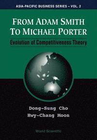 bokomslag From Adam Smith To Michael Porter: Evolution Of Competitiveness Theory