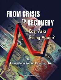 bokomslag From Crisis To Recovery: East Asia Rising Again?