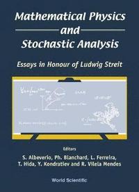 bokomslag Mathematical Physics And Stochastic Analysis: Essays In Honour Of Ludwig Streit
