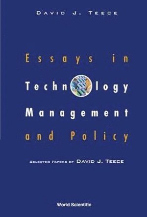 bokomslag Essays In Technology Management And Policy: Selected Papers Of David J Teece