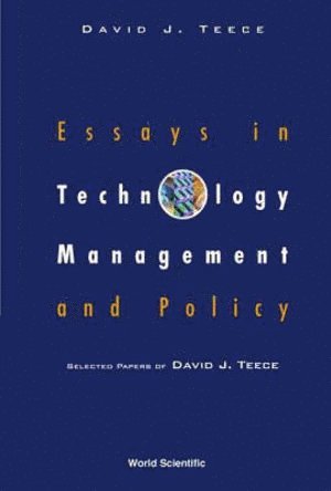 bokomslag Essays In Technology Management And Policy: Selected Papers Of David J Teece