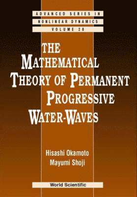 Mathematical Theory Of Permanent Progressive Water-waves, The 1