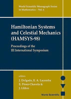 Hamiltonian Systems And Celestial Mechanics (Hamsys-98) - Proceedings Of The Iii International Symposium 1