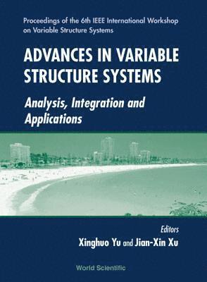 bokomslag Advances In Variable Structure Systems: Analysis, Integration And Application - Proceedings Of The 6th Ieee International Workshop On Variable Structure Systems