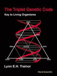 bokomslag Triplet Genetic Code, The: Key To Living Organisms