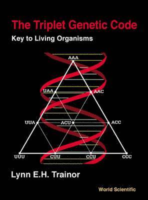 bokomslag Triplet Genetic Code, The: Key To Living Organisms