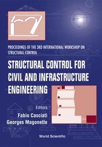 bokomslag Structural Control For Civil & Infrastructure Engineering, Procs Of The 3rd Intl Workshop On Structural Control