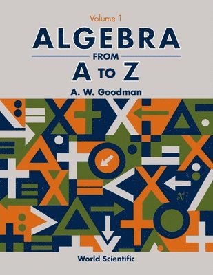 bokomslag Algebra From A To Z (In 5 Volumes)