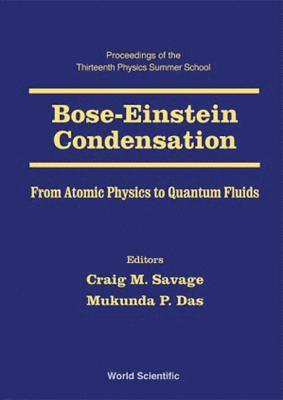 Bose-einstein Condensation - From Atomic Physics To Quantum Fluids, Procs Of The 13th Physics Summer Sch 1