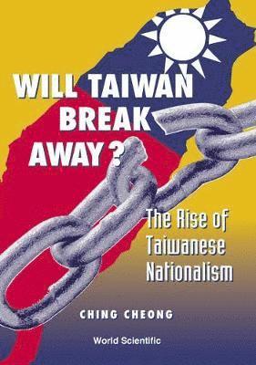 bokomslag Will Taiwan Break Away