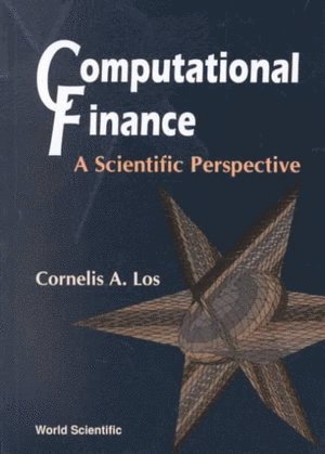 Cornelis A Los, Cornelis A. Los, LOS CORNELIS A, Los Cornelis A - Computational Finance: A Scientific Perspective, Häftad