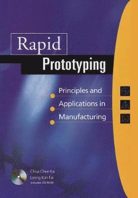 Rapid Prototyping: Principles And Applications In Manufacturing (With Cd-rom) 1