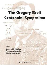bokomslag Gregory Breit Centennial Symposium, The