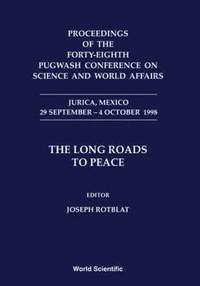 bokomslag Long Roads To Peace, The - Proceedings Of The Forty-eighth Pugwash Conference On Science And World Affairs