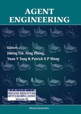 LIU JIMING, Jiming Liu, Yuan Y Tang, Ning Zhong, Patrick S P Wang - AGENT ENGINEERING, Inbunden