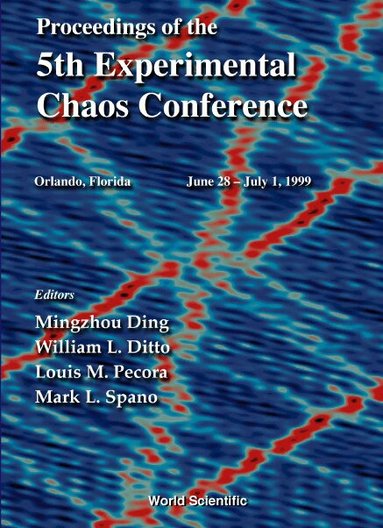 DING MINGZHOU, Mingzhou Ding, William L Ditto, Louis M Pecora, Mark L Spano - PROCEEDINGS OF THE 5TH EXPERIMENTAL CHAOS CONFERENCE, Inbunden