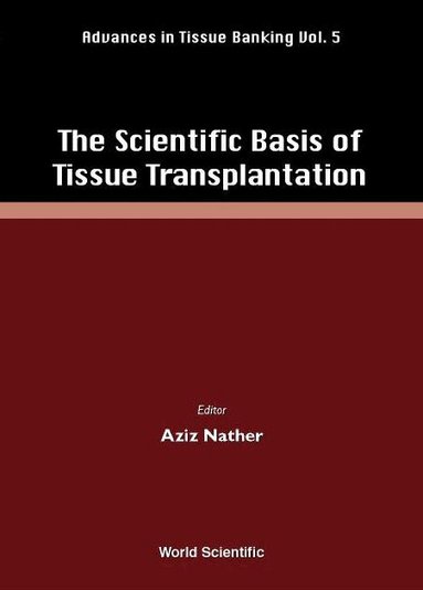 PHILLIPS G O, G O Philips, A Nather - SCIENTIFIC BASIS OF TISSUE TRANSPLANTATION, THE, Inbunden