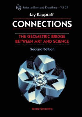 Jay Kappraff, Usa) Kappraff, Jay (New Jersey Inst Of Technology, KAPPRAFF JAY, Kappraff Jay - Connections: The Geometric Bridge Between Art & Science (2nd Edition), Inbunden