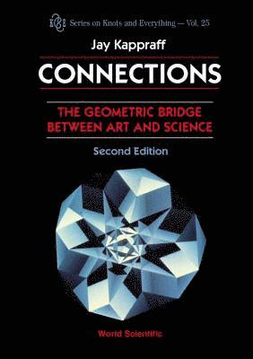 Connections: The Geometric Bridge Between Art & Science (2nd Edition) 1