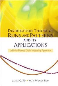 bokomslag Distribution Theory Of Runs And Patterns And Its Applications: A Finite Markov Chain Imbedding Approach