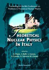 bokomslag Theoretical Nuclear Physics In Italy, Procs Of The 8th Conf On Problems In Theoretical Nuclear Physics