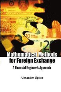 bokomslag Mathematical Methods For Foreign Exchange: A Financial Engineer's Approach