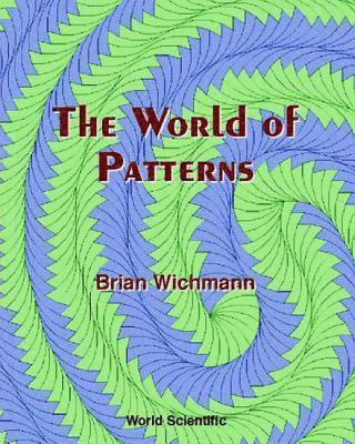 Brian Wichmann, Uk) Wichmann, Brian (Nat'l Physical Lab, WICHMANN BRIAN - World Of Patterns, The (With Cd-rom), Häftad