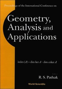 bokomslag Geometry, Analysis & Applications, Procs Of The Intl Conf