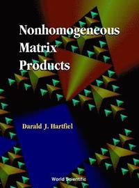bokomslag Nonhomogeneous Matrix Products