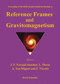 bokomslag Reference Frames And Gravitomagnetism, Procs Of The Xxiii Spanish Relavitivity Meeting