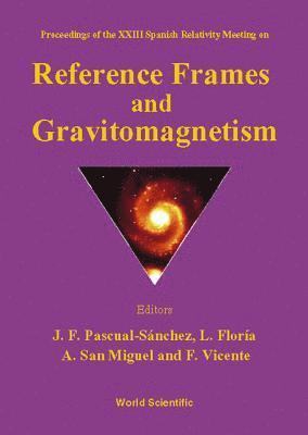 bokomslag Reference Frames And Gravitomagnetism, Procs Of The Xxiii Spanish Relavitivity Meeting