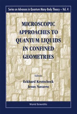 Microscopic Approaches To Quantum Liquids In Confined Geometries