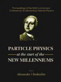 bokomslag Particle Physics At The Start Of The New Millenniums, Procs Of The Ninth Lomonosov Conf On Elementary Particle Physics