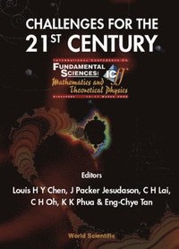 bokomslag Challenges For The 21st Century, Procs Of The Intl Conf On Fundamental Sciences: Mathematics And Theoretical Physics