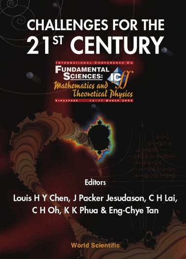 CHEN L H Y, L H Y Chen, J P Jesudason, C H Lai, C H Oh, K K Phua, E-C Tan - CHALLENGES FOR THE 21ST CENTURY, PROCS OF THE INTL CONF ON FUNDAMENTAL SCIENCES: MATHEMATICS AND THEORETICAL PHYSICS, Inbunden
