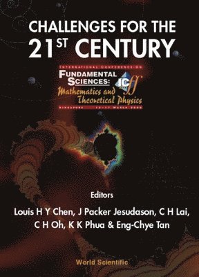 Challenges For The 21st Century, Procs Of The Intl Conf On Fundamental Sciences: Mathematics And Theoretical Physics 1