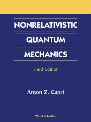 Nonrelativistic Quantum Mechanics, Third Edition 1