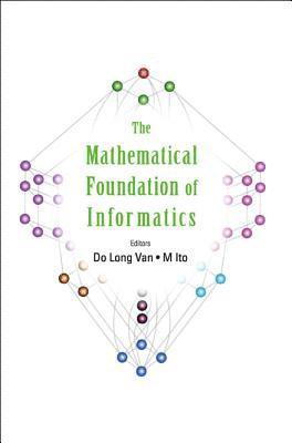 bokomslag Mathematical Foundation Of Informatics, The - Proceedings Of The Conference
