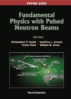 bokomslag Fundamental Physics With Pulsed Neutron Beams (Fppnb 2000)