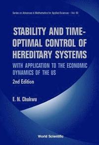 bokomslag Stability And Time-optimal Control Of Hereditary Systems: With Application To The Economic Dynamics Of The Us (2nd Edition)