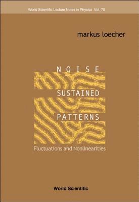 Noise Sustained Patterns: Fluctuations And Nonlinearities 1