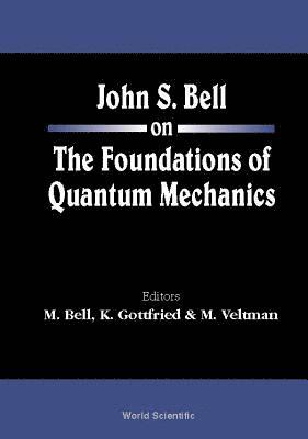 bokomslag John S Bell On The Foundations Of Quantum Mechanics