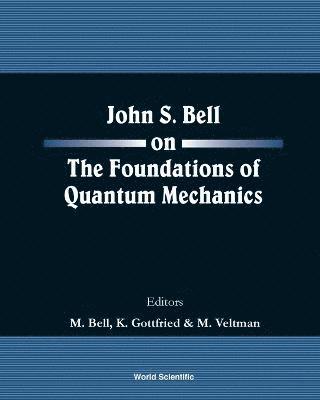 bokomslag John S Bell On The Foundations Of Quantum Mechanics