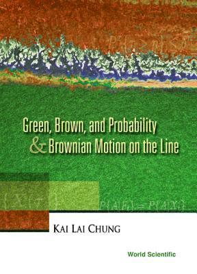 bokomslag Green, Brown, And Probability And Brownian Motion On The Line