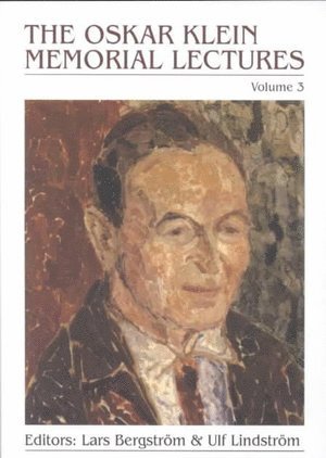 Lars Bergstrom, Ulf Lindstrom, Sweden) Bergstrom, Lars (Stockholm Univ, Sweden) Lindstrom, Ulf (Gothenburg Univ, BERGSTROM LARS - Oskar Klein Memorial Lectures, The (Volume 3), Häftad