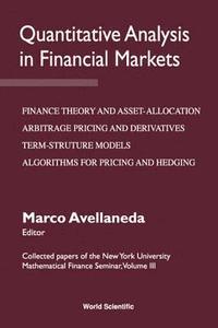 bokomslag Quantitative Analysis In Financial Markets: Collected Papers Of The New York University Mathematical Finance Seminar (Vol Iii)