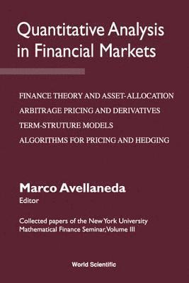 AVELLANEDA MARCO, Marco Avellaneda - Quantitative Analysis In Financial Markets: Collected Papers Of The New York University Mathematical Finance Seminar (Vol Iii), Inbunden