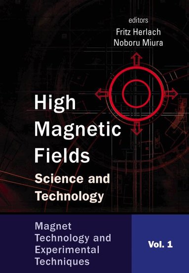 HERLACH FRITZ, Fritz Herlach, Noboru Miura - HIGH MAGNETIC FIELDS: SCIENCE AND TECHNOLOGY (IN 3 VOLUMES), Inbunden